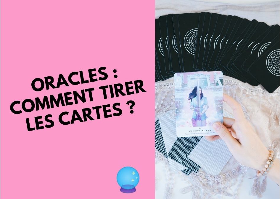 Oracles : comment les utiliser + ma collection