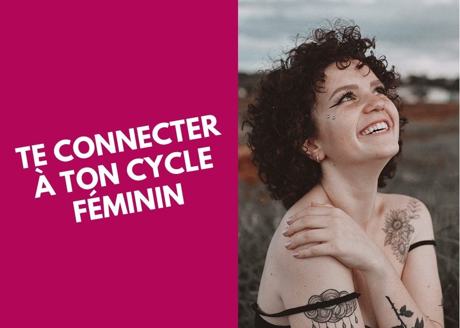 Comprendre et mieux vivre ton cycle menstruel